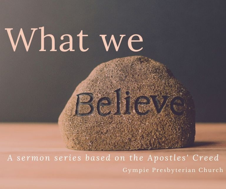 What We Believe Gympie Presbyterian Church