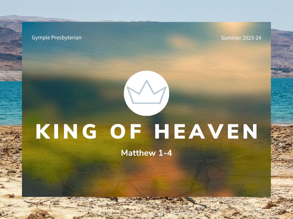 King of Heaven: Matthew 1-4. Image of a river in a desert with icon of Crown